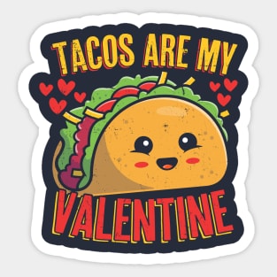 Tacos Are My Valentine Funny Kawaii Taco Valentine's Day Sticker